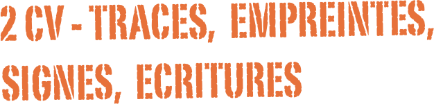 2 cv - Traces,  Empreintes,  Signes,  Ecritures