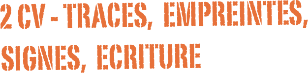 2 cv - Traces,  Empreintes,  Signes,  Ecriture